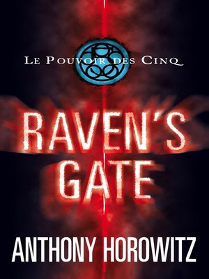 cover image of Le pouvoir des Cinq 1- Raven's gate